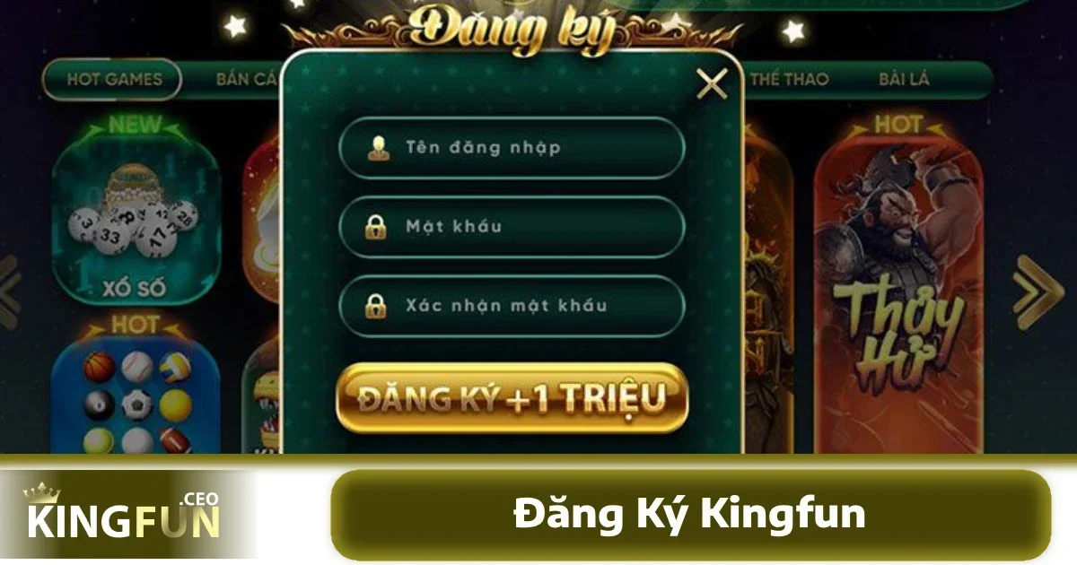 Trang chủ 35 Quá trình đăng ký tại KINGFUN diễn ra chỉ trong vài phút